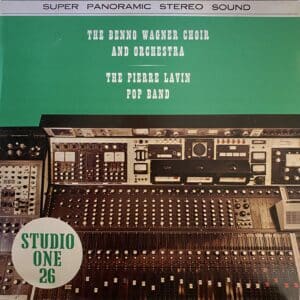 The Benno Wagner Choir And Orchestra / The Pierre Lavin Pop Band – The Benno Wagner Choir And Orchestra - The Pierre Lavin Pop Band