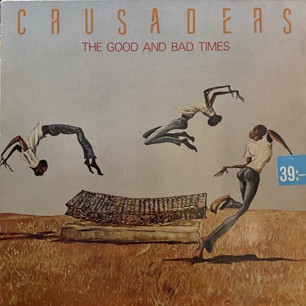 Crusaders – The Good And Bad Times