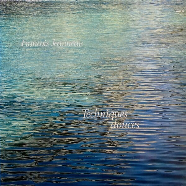 Francois Jeanneau – Techniques Douces