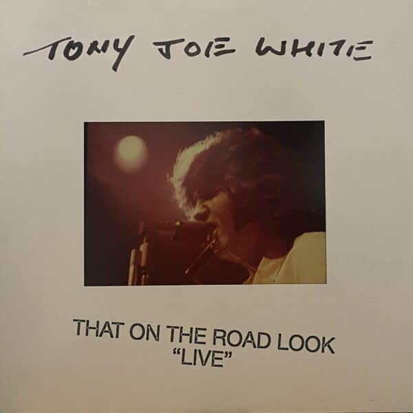 Tony Joe White – That On The Road Look “Live”