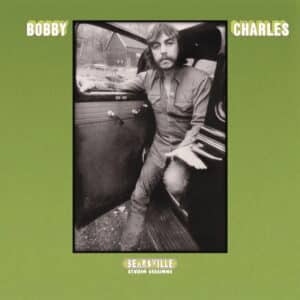 Bobby Charles – Bearsville Studio Sessions