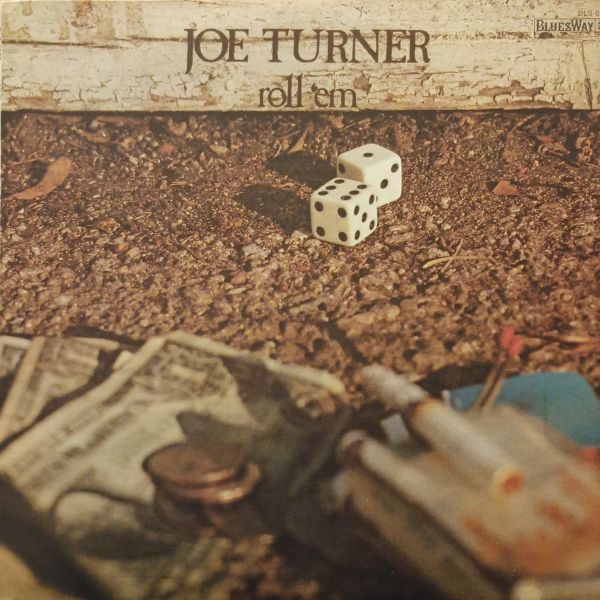 Joe Turner – Roll 'Em