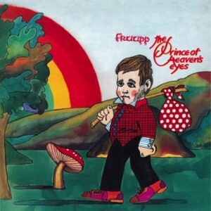 Fruupp – The Prince Of Heaven's Eyes