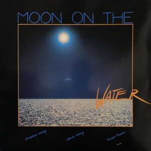 Moon On The Water – Moon On The Water