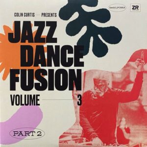 Colin Curtis – Jazz Dance Fusion Volume 3 (Part 2)