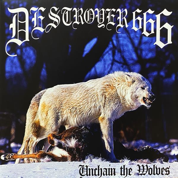 Destroyer 666 – Unchain The Wolves