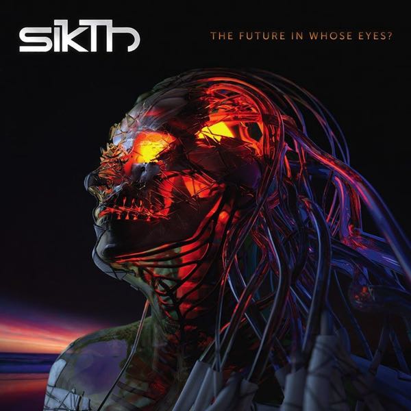 Sikth – The Future In Whose Eyes?