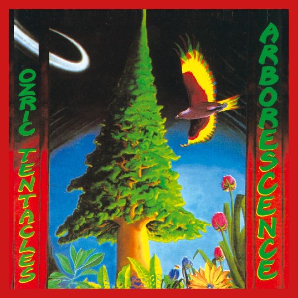 Ozric Tentacles – Arborescence