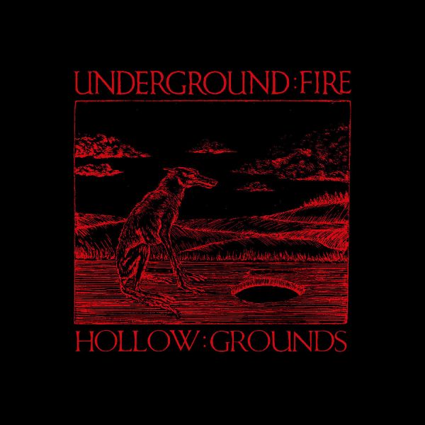 Underground:Fire – Hollow:Grounds