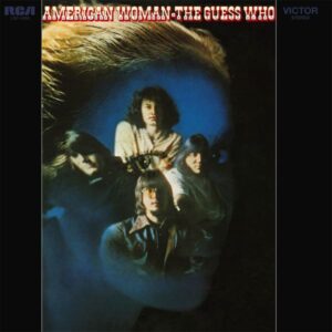 The Guess Who – American Woman