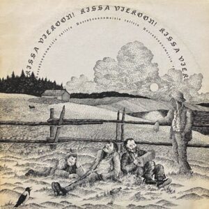 Various – Kissa Vieköön! - Uusrahvaanomaisia Ralleja