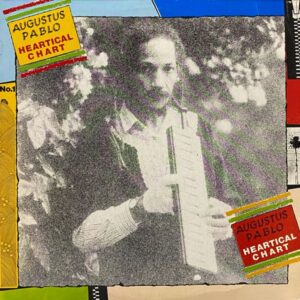 Augustus Pablo – Heartical Chart