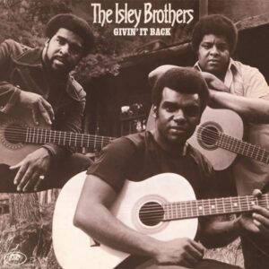 The Isley Brothers – Givin' It Back