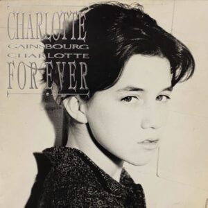 Charlotte Gainsbourg – Charlotte For Ever