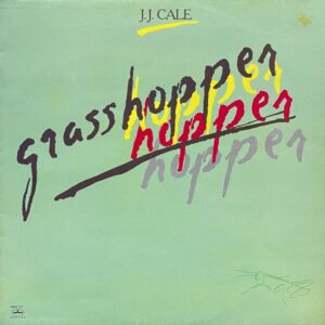 J.J. Cale – Grasshopper