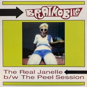 Bratmobile – The Real Janelle & The Peel Session