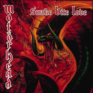 Motörhead – Snake Bite Love