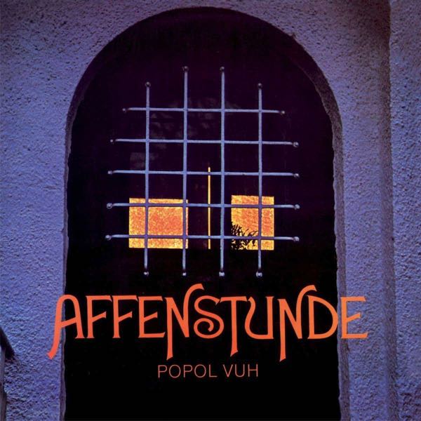 Popol Vuh – Affenstunde