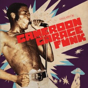 Various – Cameroon Garage Funk