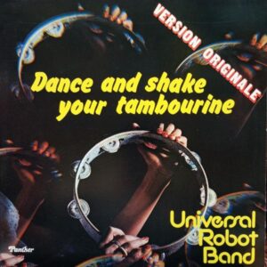 Universal Robot Band – Dance And Shake Your Tambourine