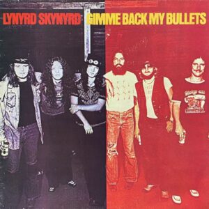 Lynyrd Skynyrd – Gimme Back My Bullets