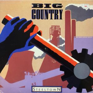 Big Country – Steeltown