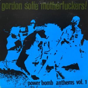 Gordon Solie Motherfuckers! – Power Bomb Anthems Vol. 1