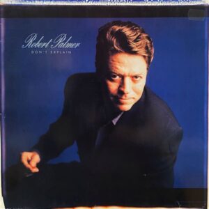 Robert Palmer – Don't Explain