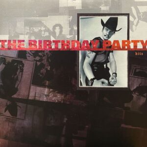 The Birthday Party – Hits