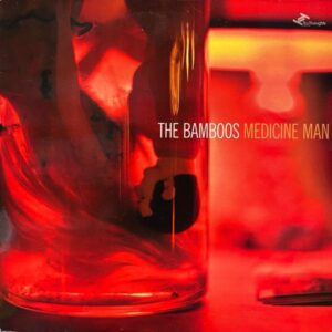 The Bamboos – Medicine Man