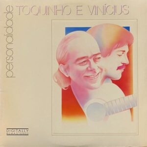 Toquinho & Vinicius – Personalidade