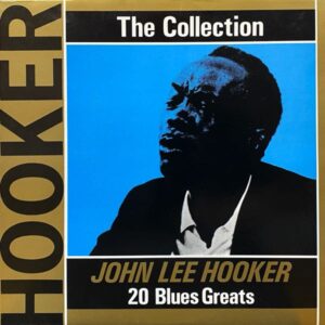 John Lee Hooker – The Collection - 20 Blues Greats