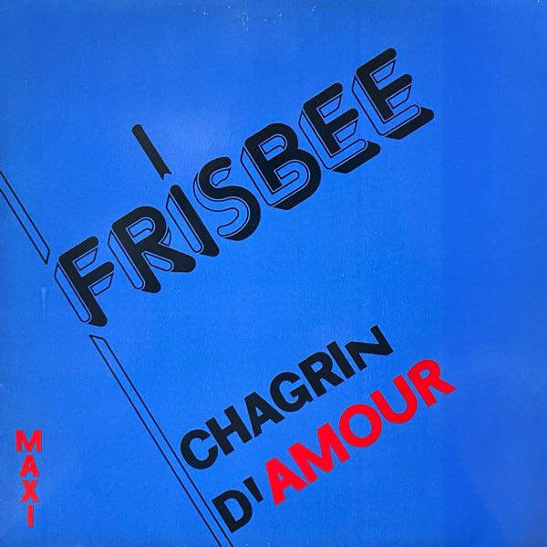 Frisbee – Chagrin D'Amour