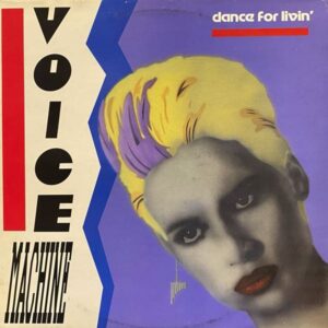 Voice Machine – Dance For Livin' EP