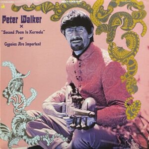 Peter Walker – "Second Poem To Karmela" Or Gypsies Are Important
