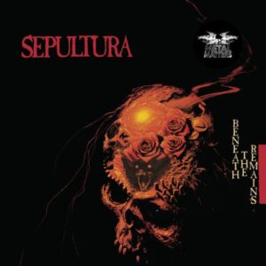 Sepultura – Beneath The Remains