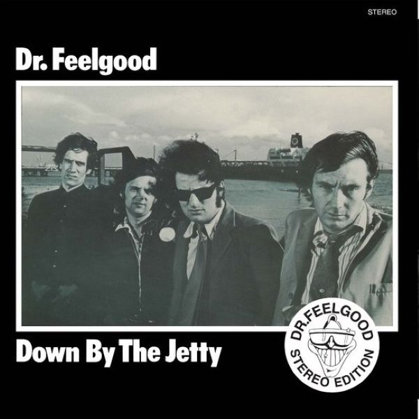 Dr. Feelgood – Down By The Jetty (Stereo)