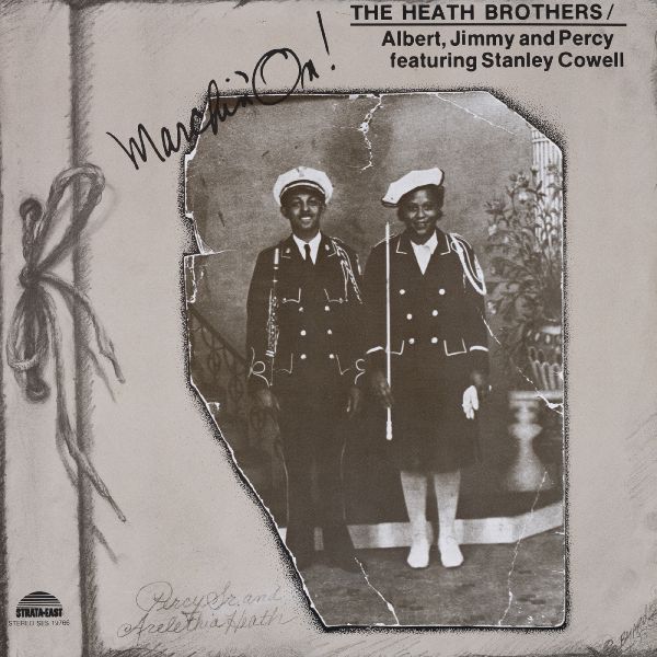 The Heath Brothers / Albert, Jimmy And Percy Featuring Stanley Cowell – Marchin' On!
