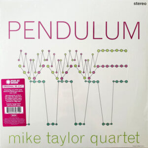 Mike Taylor Quartet – Pendulum