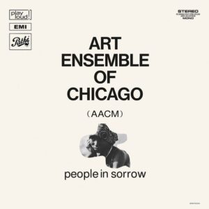 Art Ensemble Of Chicago – People In Sorrow
