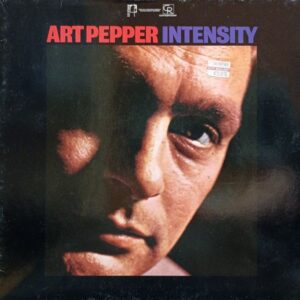 Art Pepper – Intensity