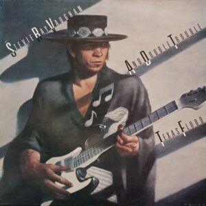 Stevie Ray Vaughan And Double Trouble – Texas Flood
