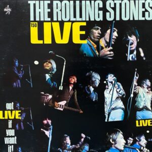 The Rolling Stones – Got Live If You Want It!