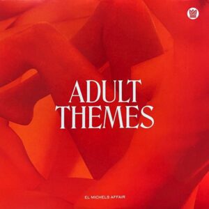 El Michels Affair – Adult Themes